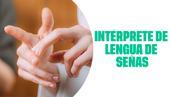 INTÉRPRETE DE LENGUA DE SEÑAS